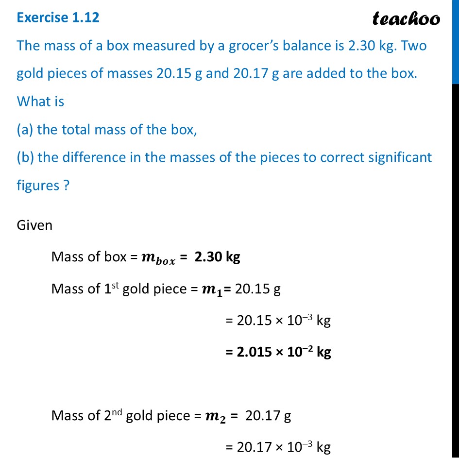 Exercise 1.12 - The mass of a box measured by a grocer’s balance is - Exercise Questions