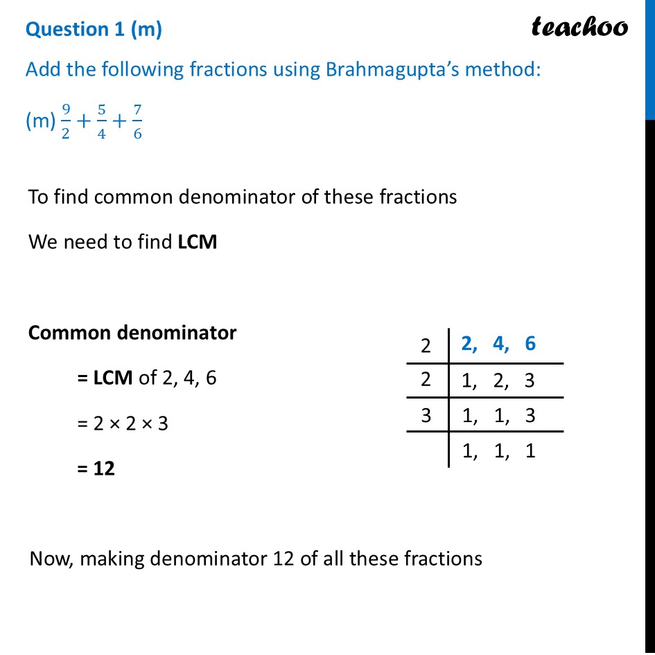 Add the following fractions using Brahmagupta’s method: 9/2+5/4+7/6 - Figure it out - Page 179
