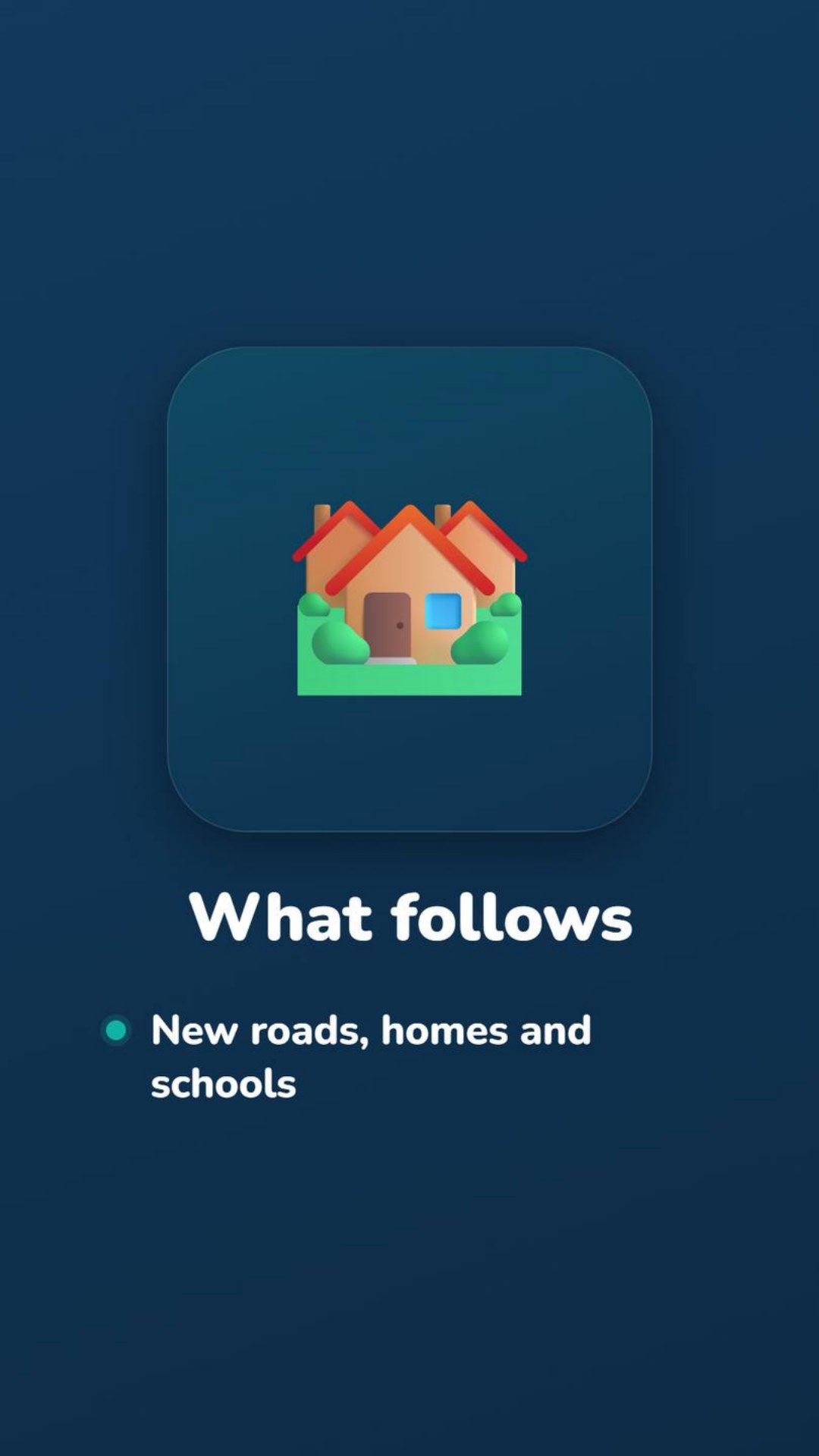 081- What follows - roads, homes, schools.jpg