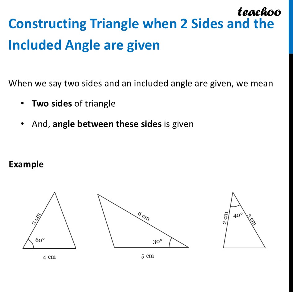 Constructing Triangle when 2 Sides and the Included Angle are given - Constructing Triangle when 2 Sides and the Included Angle are given