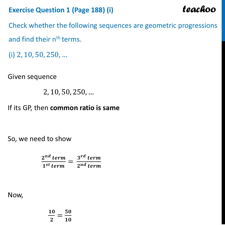 Check whether the following sequences are geometric progressions - Geometric Progressions