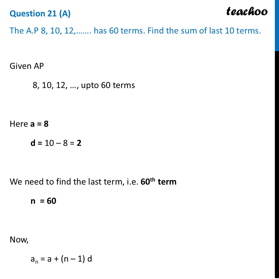 The A.P 8, 10, 12,……. has 60 terms. Find the sum of last 10 terms. - CBSE Class 10 Sample Paper for 2026 Boards - Maths Standard