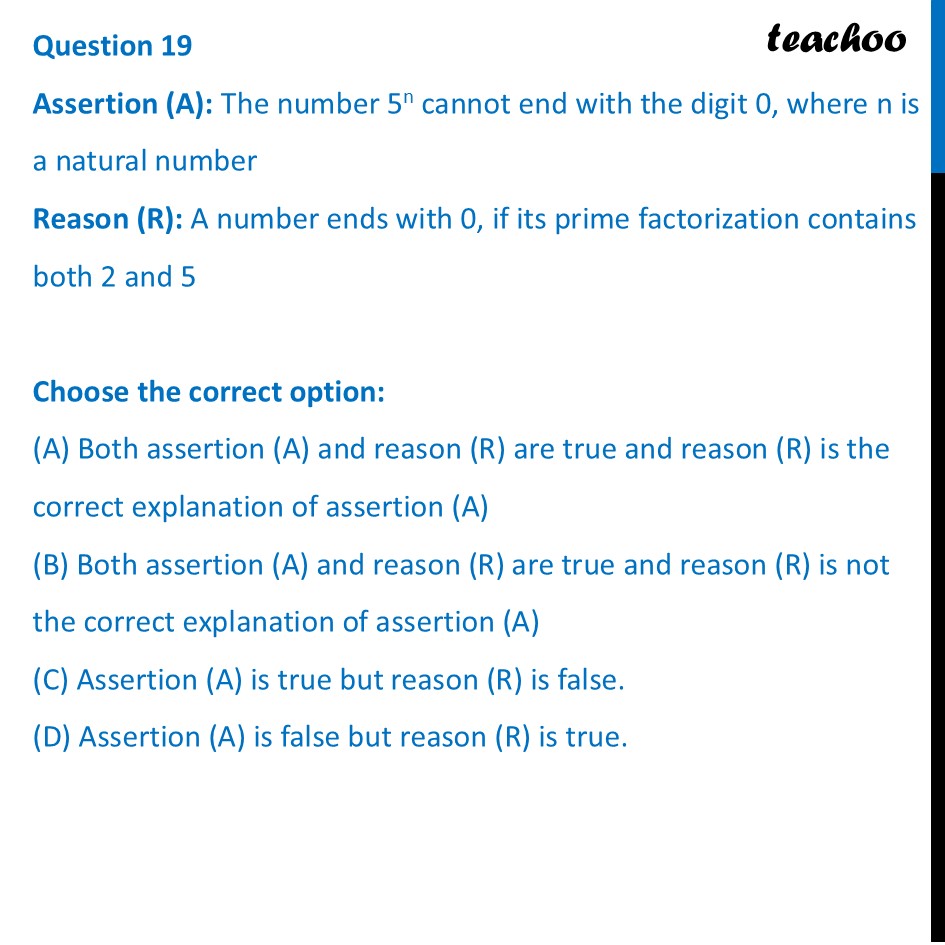 Assertion (A): The number 5^n cannot end with the digit 0, where n - CBSE Class 10 Sample Paper for 2026 Boards - Maths Standard