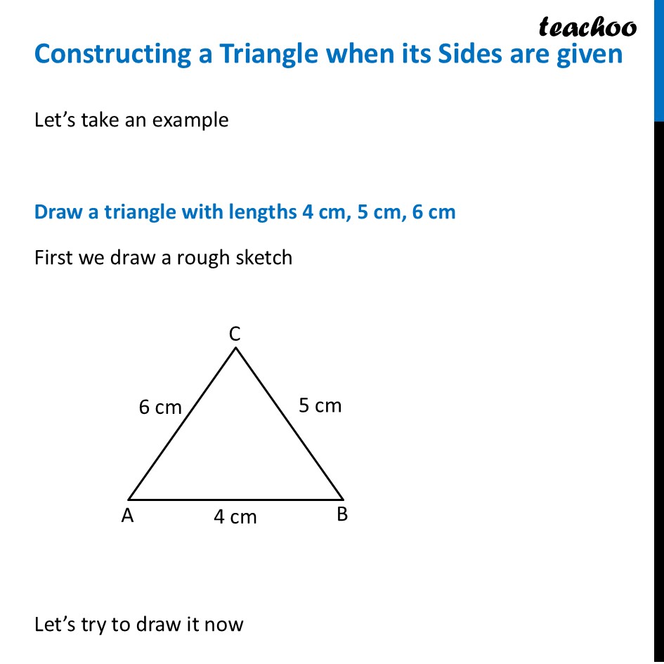Constructing a Triangle when its Sides are given [with Example] - Constructing a Triangle when its Sides are given