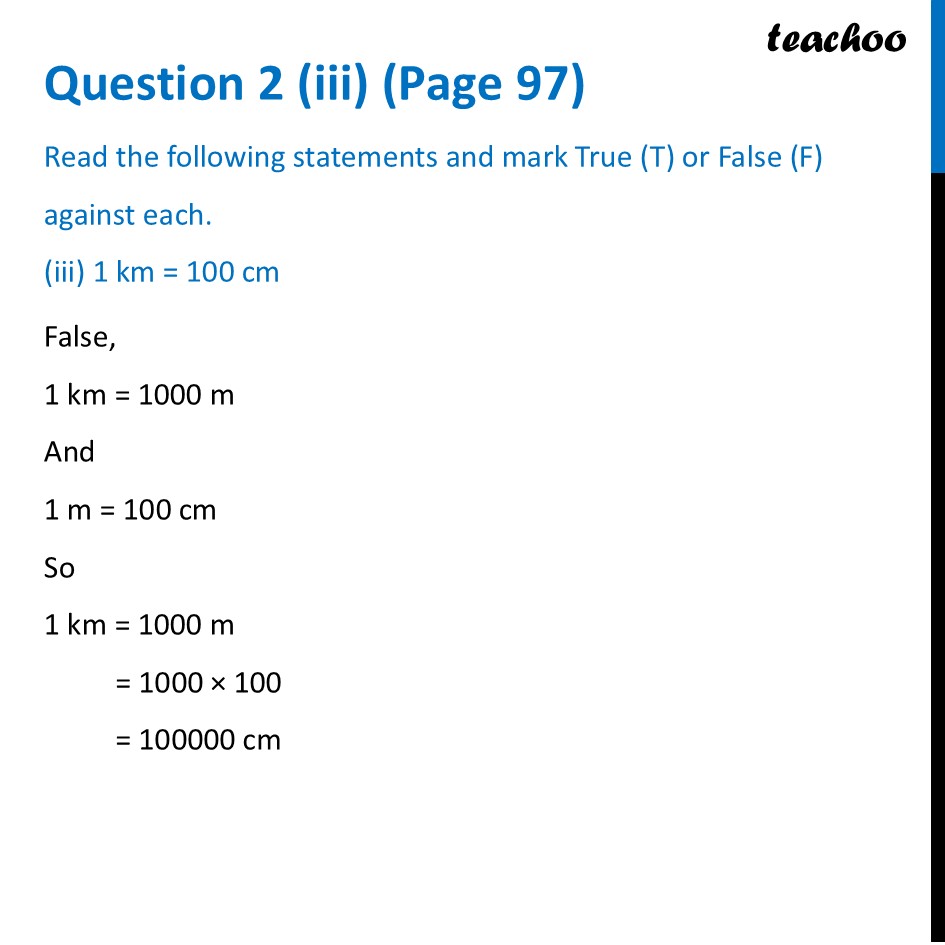 [True False] - 1 km = 100 cm - Class 6 Measurement of Length & Motion - Questions at the end of chapter (Page 97, 98 & 99)