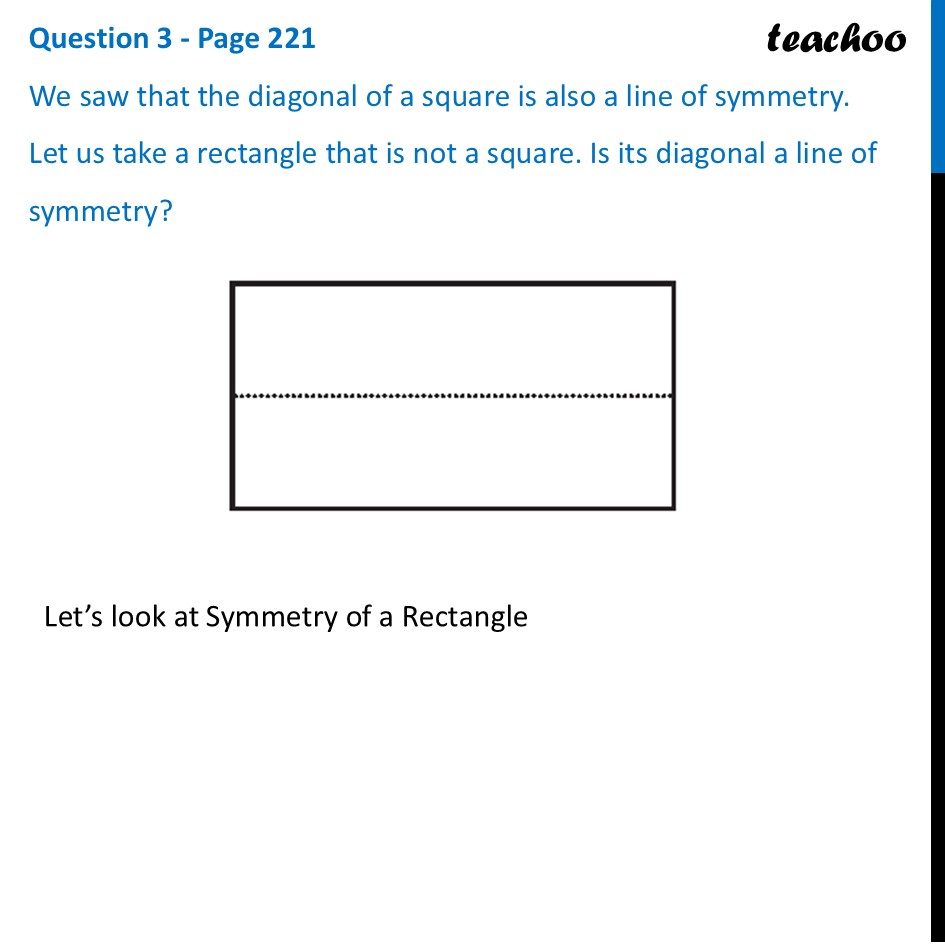 We saw that the diagonal of a square is also a line of symmetry - Figures with more than one line of symmetry
