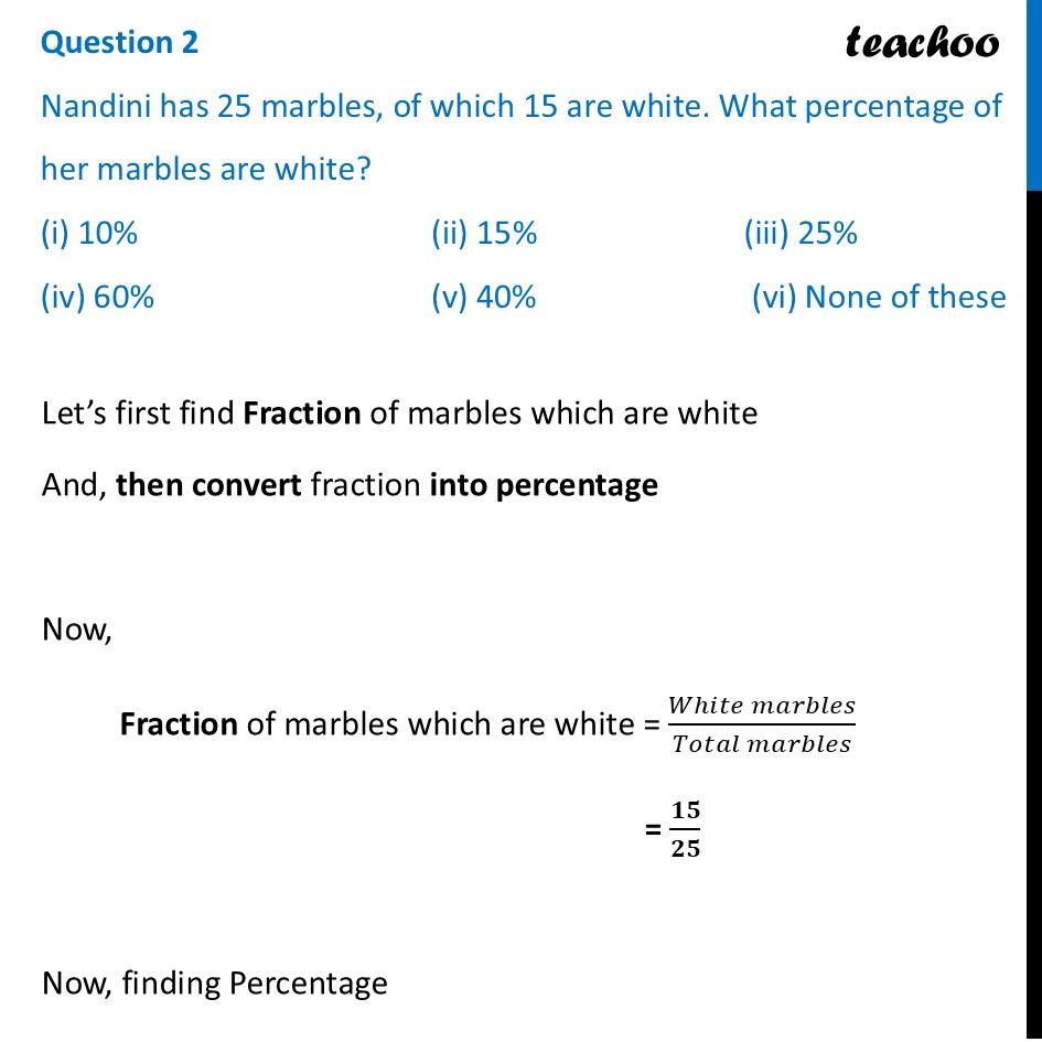 Nandini has 25 marbles, of which 15 are white. What percentage of her - Figure it out - Page 3, 4