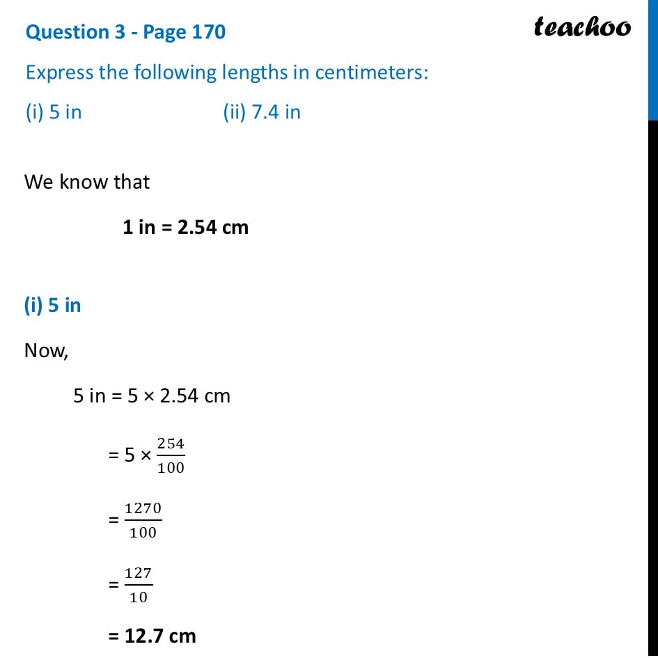 Express the following lengths in centimeters:(i) 5 in and (ii) 7.4 in - Areas in Real Life