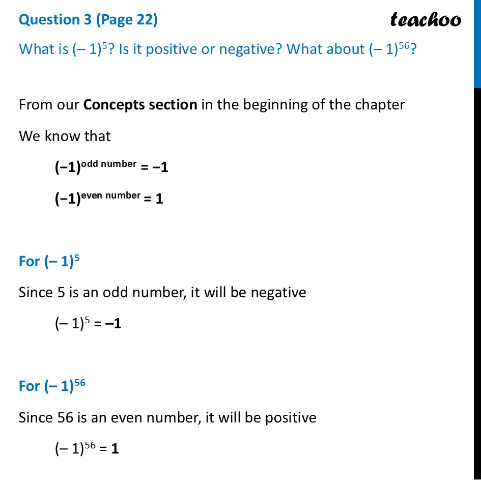 What is (– 1)^5? Is it positive or negative? What about (– 1)^56? - Exponential Notation and Operations