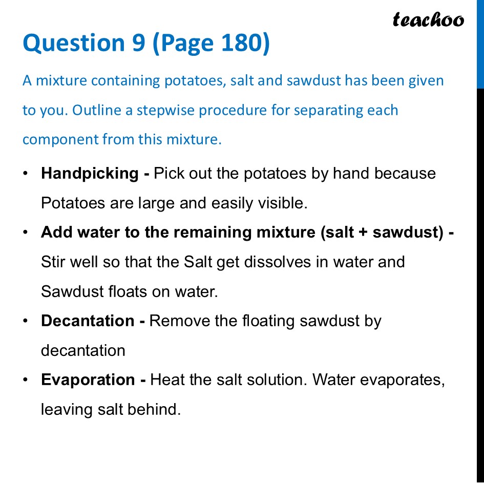 A mixture containing potatoes, salt and sawdust has been given to you - Questions at the end of chapter (Page 178,179 & 180)