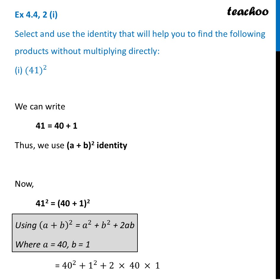 Select and use the identity that will help you to find (i) (41)^2 - Exercise Set 4.4