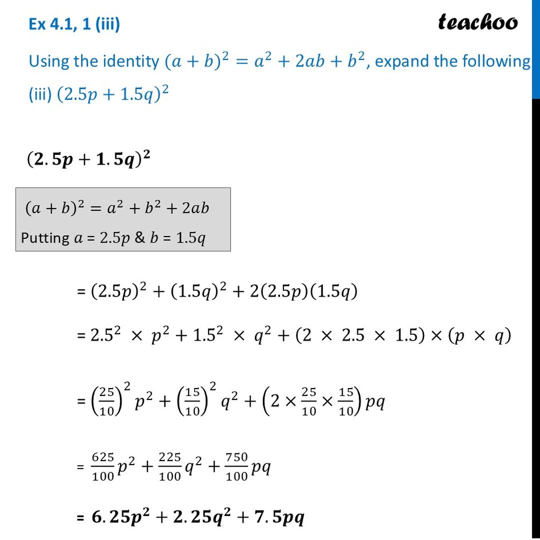 Using the identity (a + b)^2 = a^2 + 2ab + b^2, expand the following: