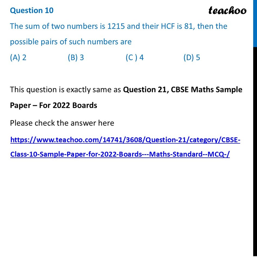 The sum of two numbers is 1215 and their HCF is 81, then the possible