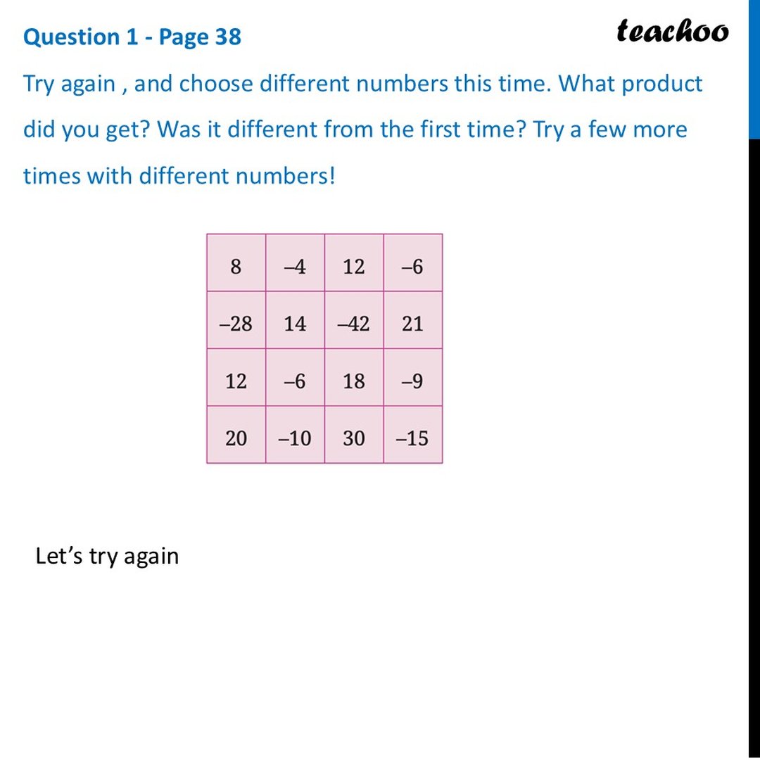Try again, and choose different numbers this time. What product did