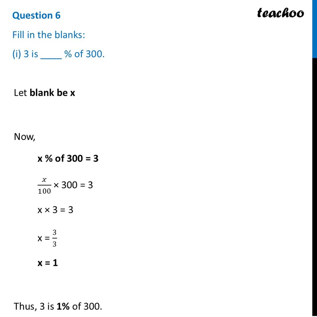 [Class 8 Maths] Fill in the blanks: (i) 3 is ____ % of 300 - Techoo