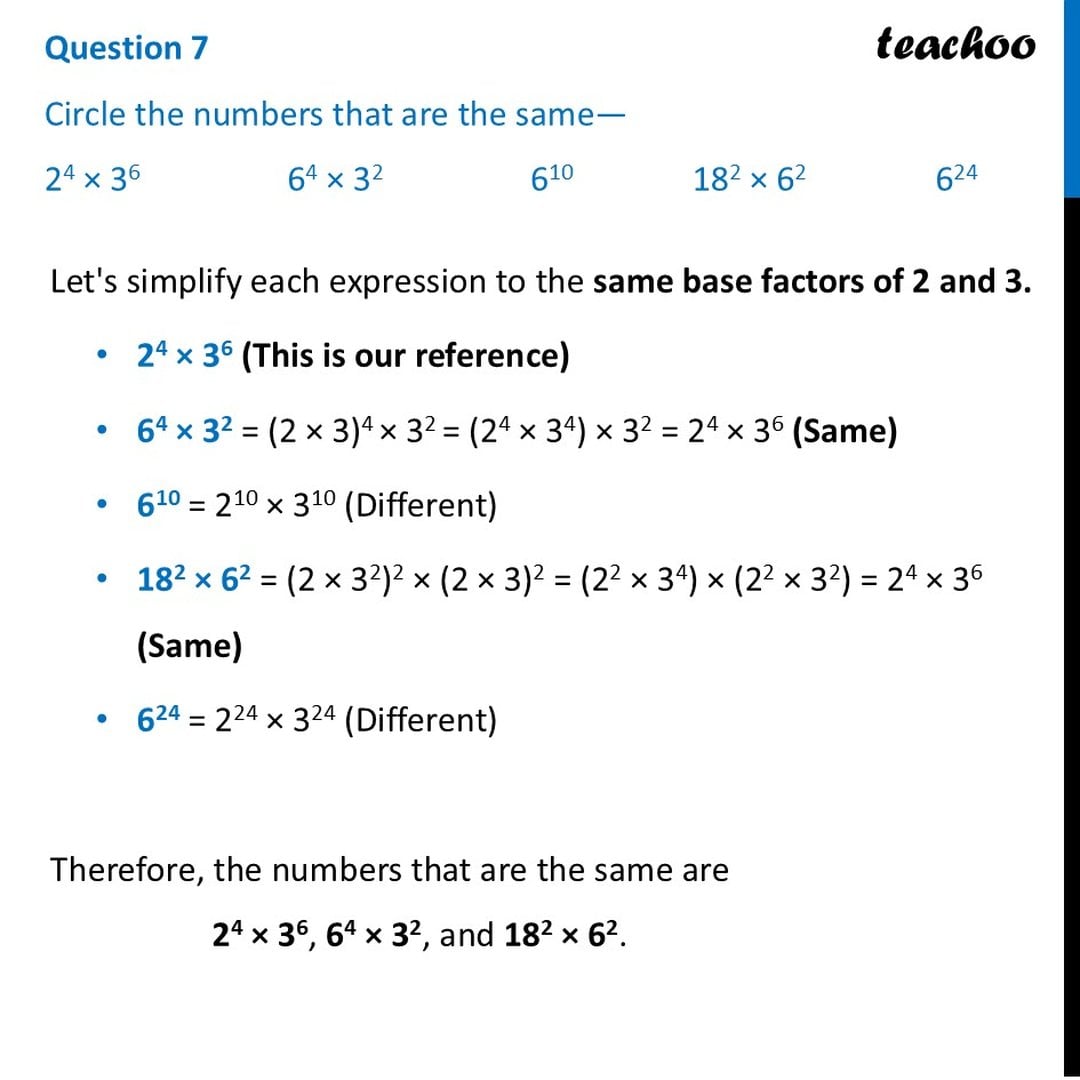 Circle the numbers that are the same - 2^4 × 3^6, 6^4 × 3^2, 6^10