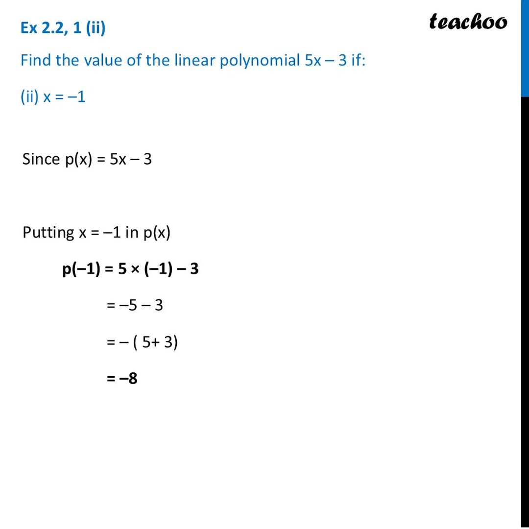 [Class 9] Find the value of the linear polynomial 5x – 3 if: (i) x = 0