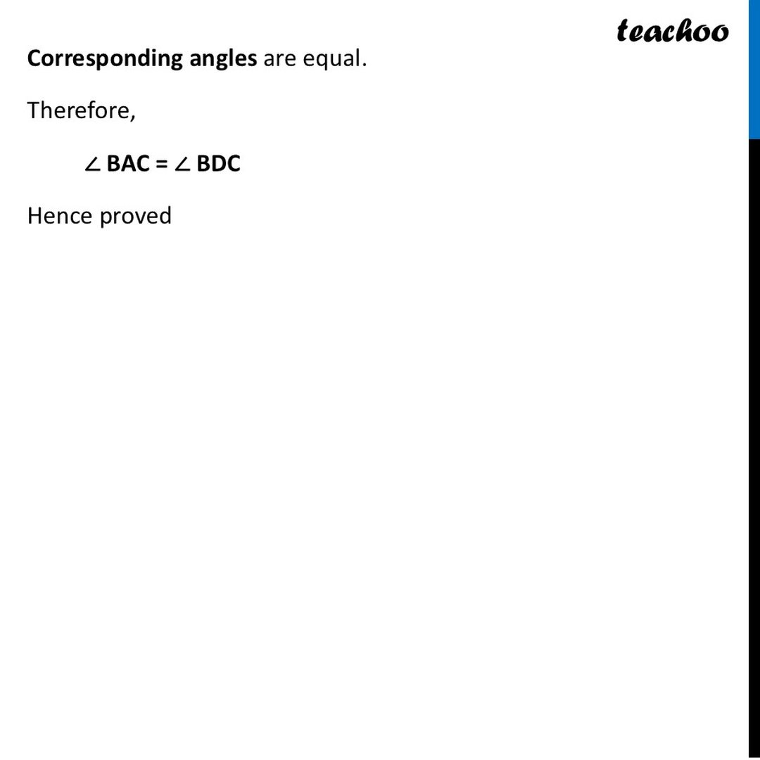 [Maths] Given that ∠ABC = ∠DBC and ∠ACB = ∠DCB, show that ∠BAC = ∠BDC