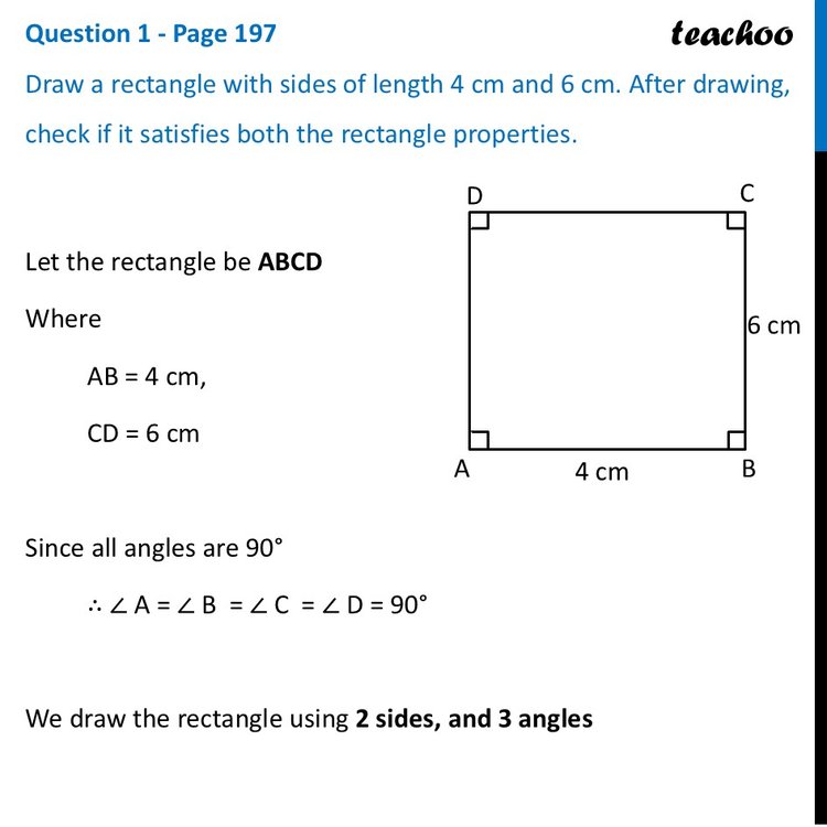 Rectangle Questions Easy Draw a rectangle with sides of length 4 cm and 6 cm. After drawing