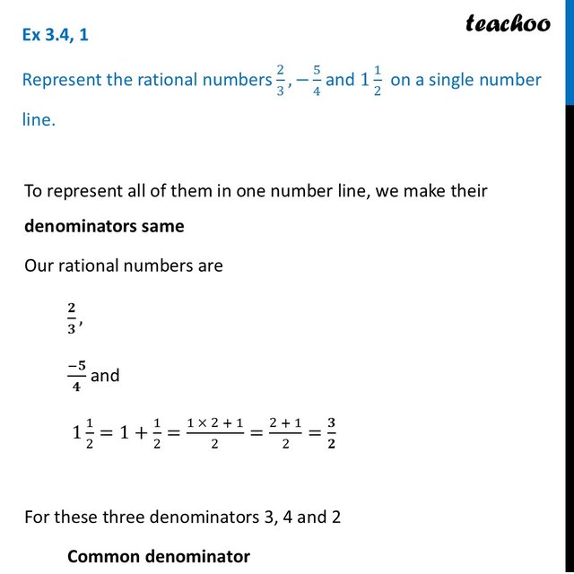 Represent the rational numbers 2/3,−5/4 and 1 1/2 on a single number